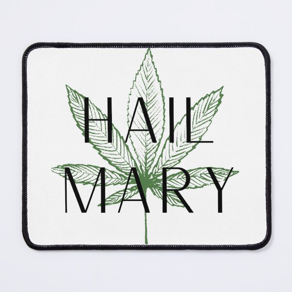 Item preview, | Hail Mary | Smart Successful Stoner | Weed Memes |  designed and sold by AlfaEcho.