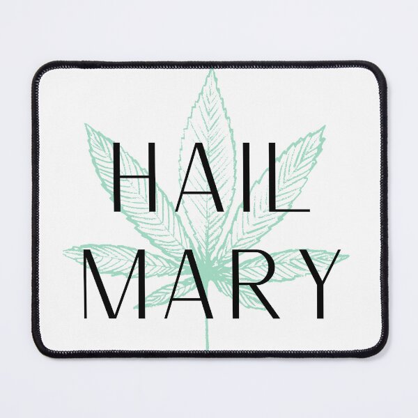 Item preview, | Hail Mary | Smart Successful Stoner | Weed Memes |  designed and sold by AlfaEcho.