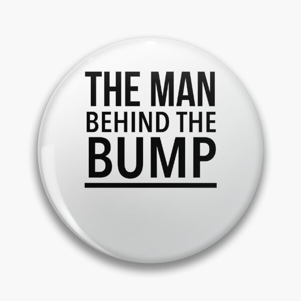 Item preview, Funny Gifts The Man Behind The Bump Awesome For Movie Fans designed and sold by RamiroOdonnell.