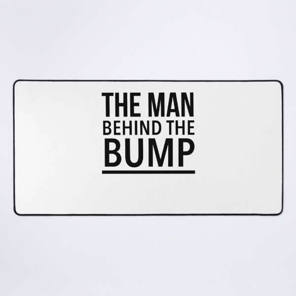 Item preview, Funny Gifts The Man Behind The Bump Awesome For Movie Fans designed and sold by RamiroOdonnell.