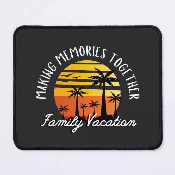 Item preview, family vacation making memories together designed and sold by DoraHappy.