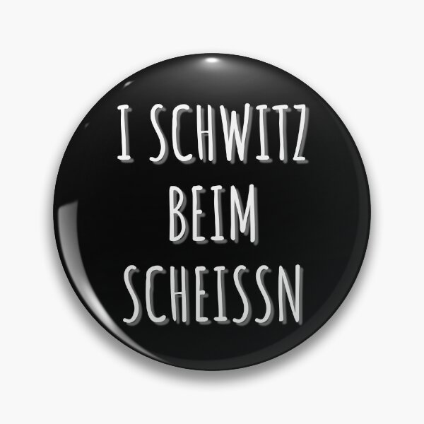 Item preview, i schwitz beim scheissn | funny dialect designed and sold by DeltaWhiskey-.