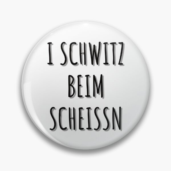 Item preview, i schwitz beim scheissn | funny dialect designed and sold by DeltaWhiskey-.
