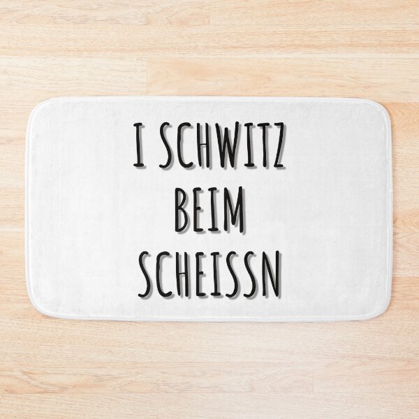 Item preview, i schwitz beim scheissn | funny dialect designed and sold by DeltaWhiskey-.