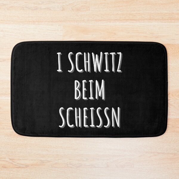 Item preview, i schwitz beim scheissn | funny dialect designed and sold by DeltaWhiskey-.