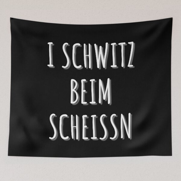 Item preview, i schwitz beim scheissn | funny dialect designed and sold by DeltaWhiskey-.