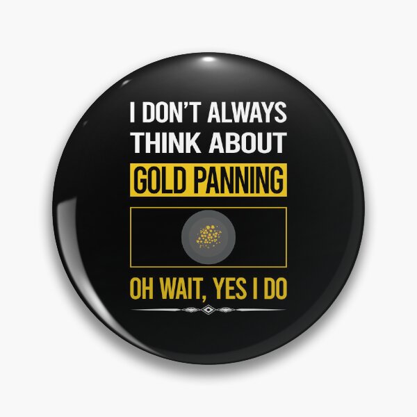Item preview, Funny Yes I Do Gold Panning Panner designed and sold by gowenefkolaob.