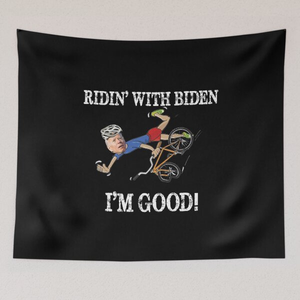 Item preview, Ridin' with Biden I'm Good Joe Biden falls off his bicycle designed and sold by adolfonewell04.