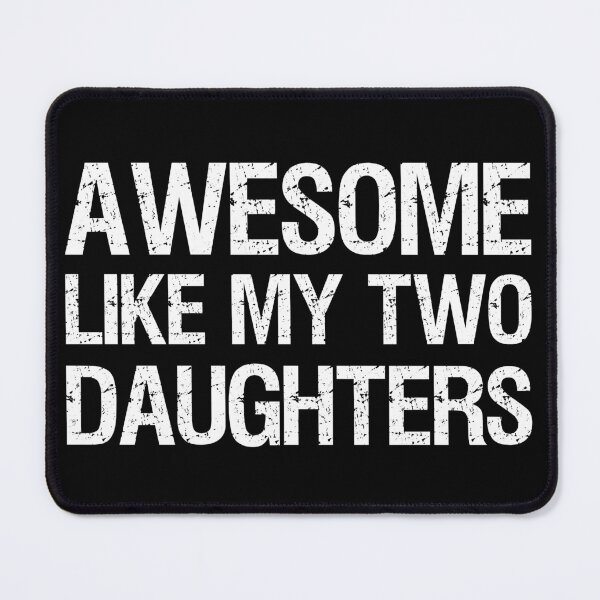 Item preview, Awesome Like My Two Daughters II designed and sold by Lemon Pepper.