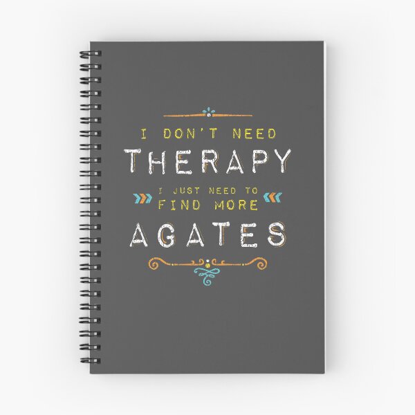 Item preview, I Don't Need Therapy I just need to find More Agates designed and sold by Heidi Haakenson.