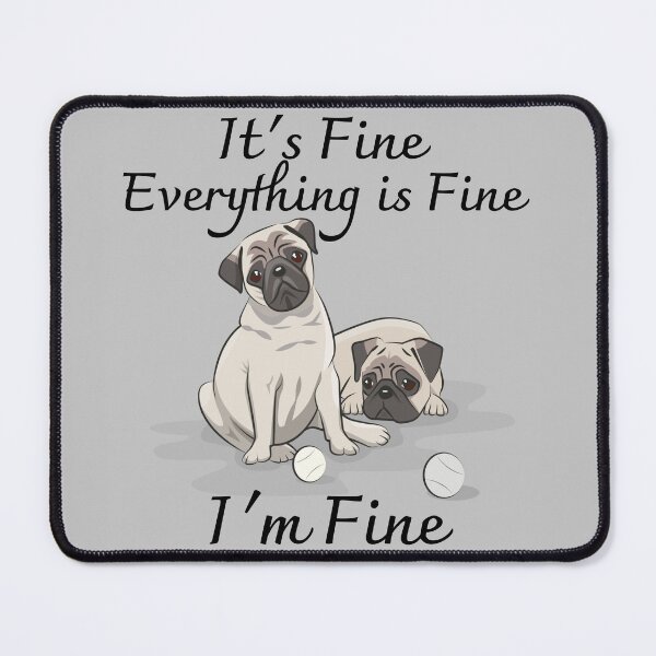 Item preview, It's Fine Everything is Fine I'm Fine designed and sold by BAROY.
