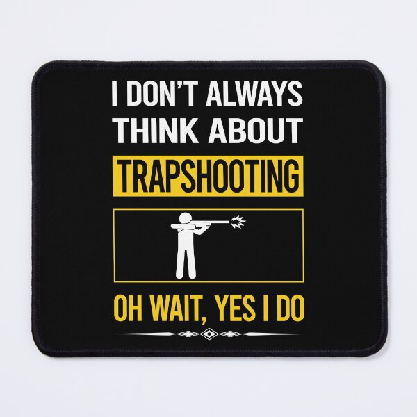 Item preview, Funny Yes I Do Trapshooting Trap Shooting Clay Target Shooting designed and sold by gowenefkolaob.