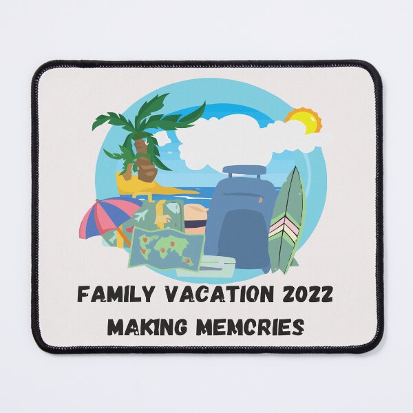 Item preview, Family Vacation Making Memories Together designed and sold by Nedskr.