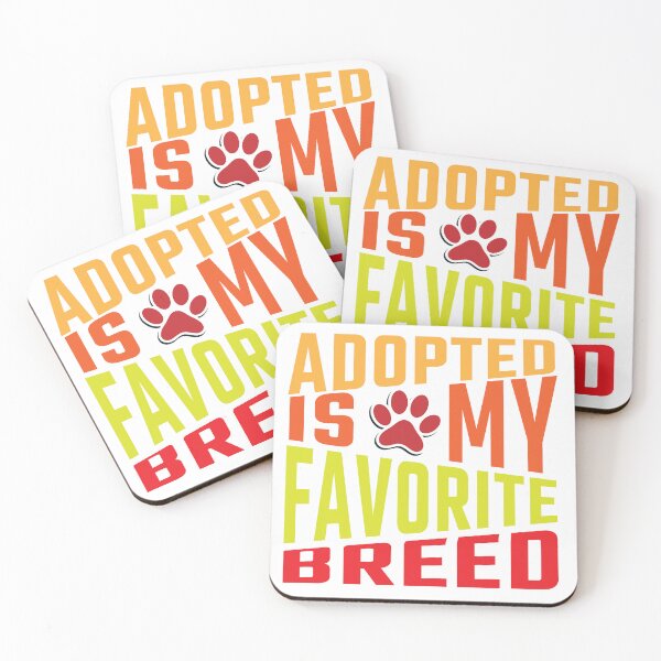 Item preview, adopted is my favorite breed designed and sold by designsmaster99.