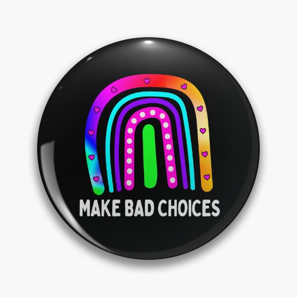 Item preview, Funny Make Bad Choices Boho Rainbow Tie Dye Life Decisions designed and sold by funnytshirtemp.