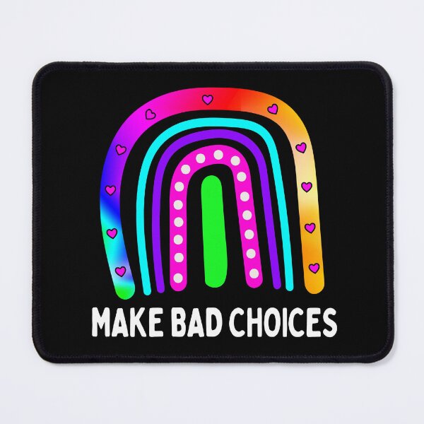 Item preview, Funny Make Bad Choices Boho Rainbow Tie Dye Life Decisions designed and sold by funnytshirtemp.