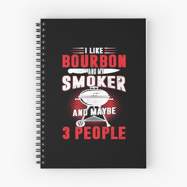 Item preview, I Like Bourbon And My Smoker And Maybe 3 People BBQ Lover designed and sold by haselshirt.