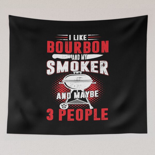 Item preview, I Like Bourbon And My Smoker And Maybe 3 People BBQ Lover designed and sold by haselshirt.