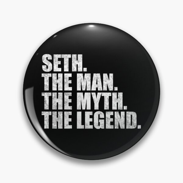 Item preview, Seth Name Seth The Man The Myth The legend designed and sold by Teelogic.