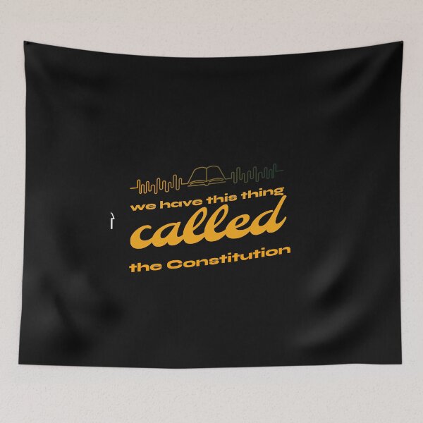 Item preview, We Have This Thing Called The Constitution designed and sold by Verbiage24.