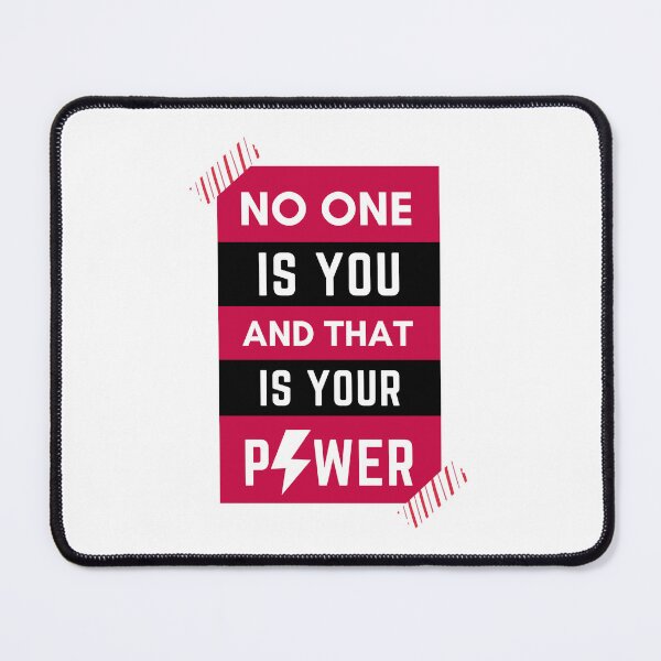 Item preview, No One Is You And That Is Your Power designed and sold by wildpiksel.