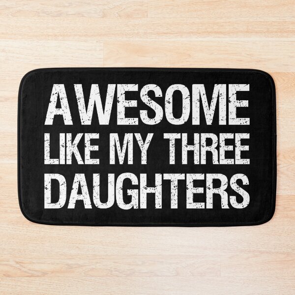 Item preview, Awesome Like My Three Daughters II designed and sold by Lemon Pepper.