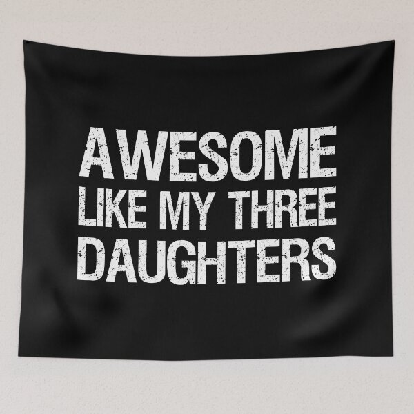 Item preview, Awesome Like My Three Daughters II designed and sold by Lemon Pepper.