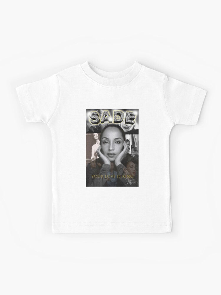 Your Love Is King Sade T-Shirt