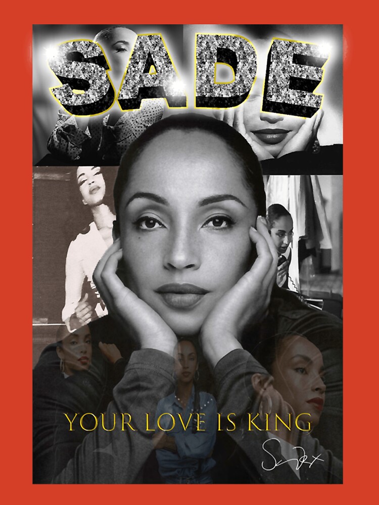 Sade - Your Love Is King / By Your Love