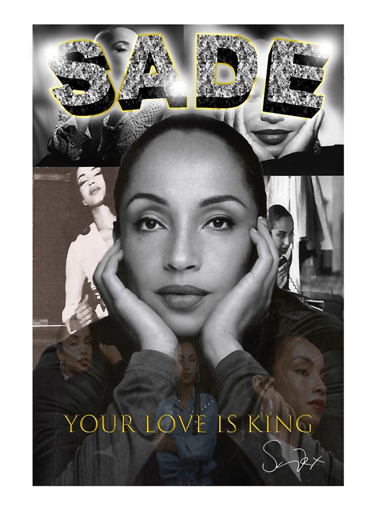 Sade - Your Love is King