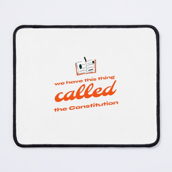 Item preview, We Have This Thing Called The Constitution designed and sold by Verbiage24.