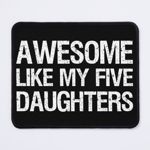 Item preview, Awesome Like My Five Daughters II designed and sold by Lemon Pepper.