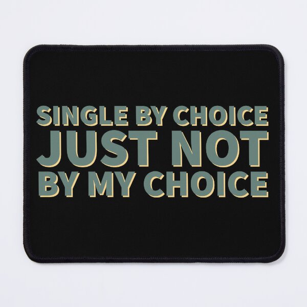 Item preview, Single by choice just not by my choice designed and sold by RIXXI HEY CO..