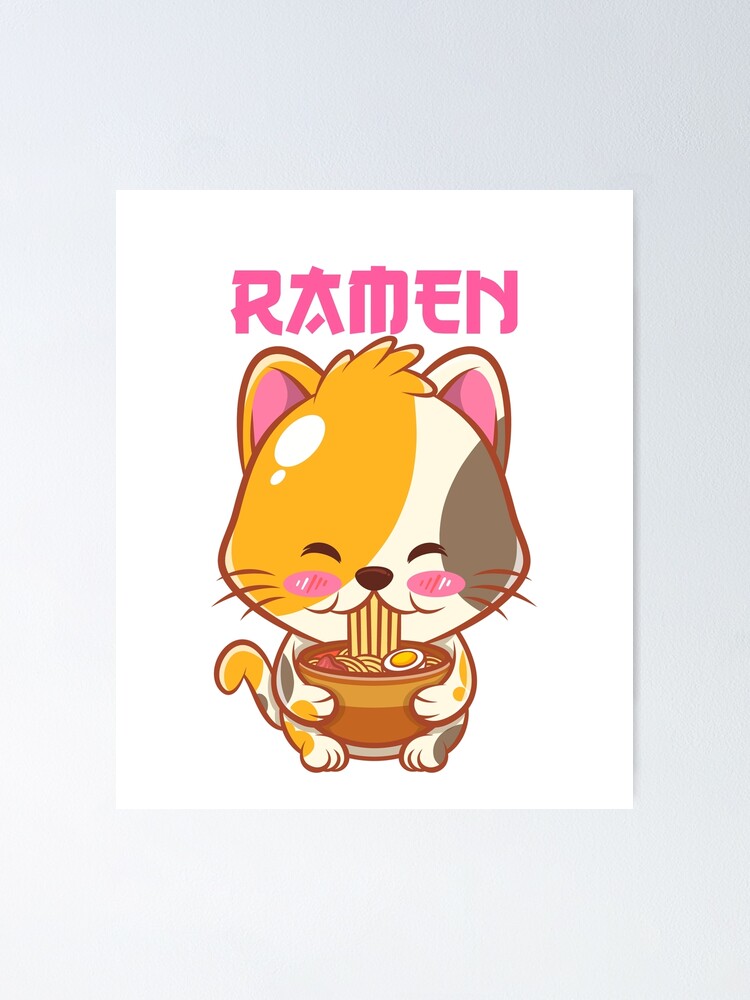 Cute Cat Eating Ramen Poster For Sale By Fruitoon Redbubble 2622