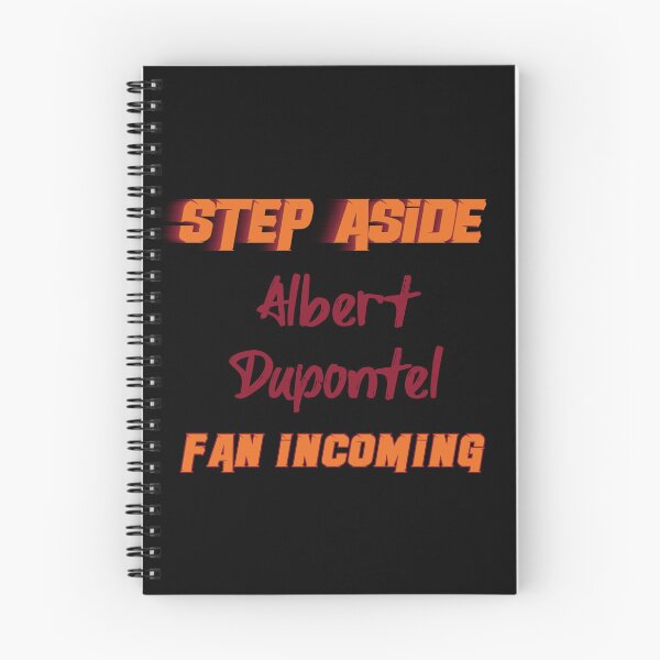 Item preview, Albert Dupontel - Step Aside, incoming fan designed and sold by 2Girls1Shirt.