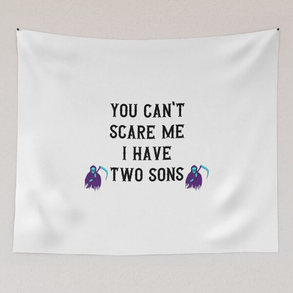 Item preview, You can't scare me i have two sons designed and sold by Zakaria-4.