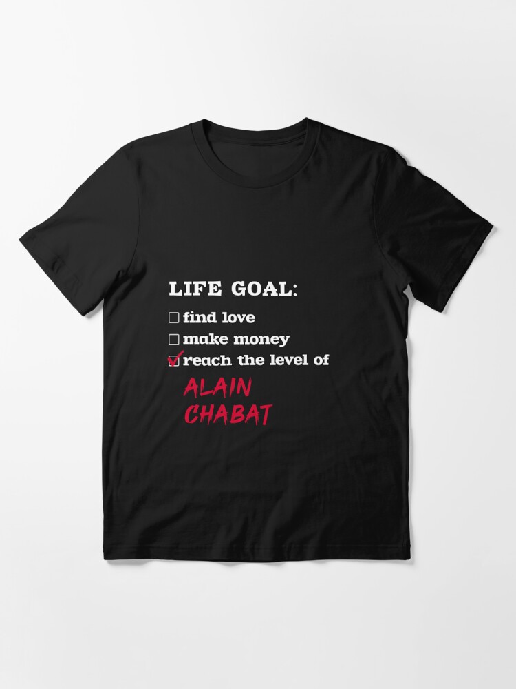 Alain Chabat - Life goal Essential T-Shirtundefined by 2Girls1Shirt