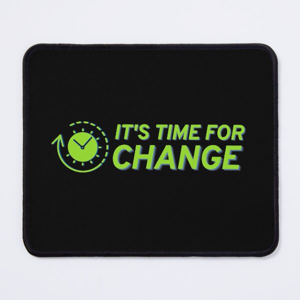 Item preview, It's time for change designed and sold by ohsomenerd.