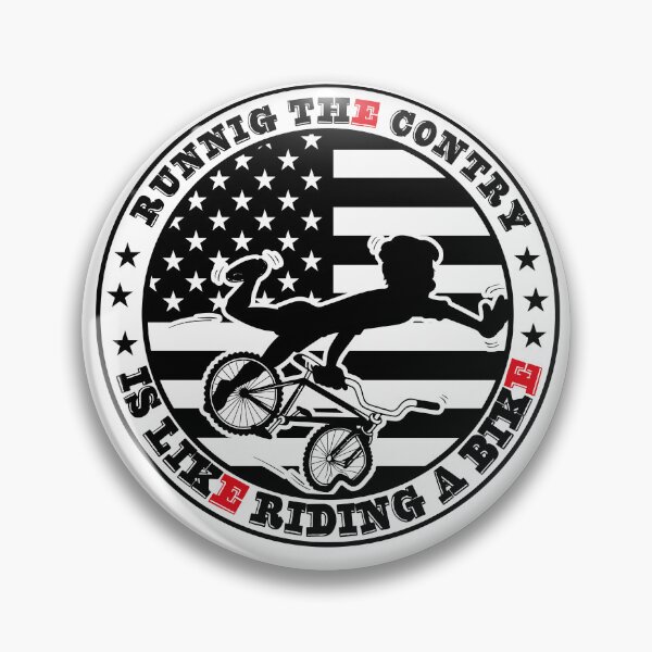 Item preview, Funny Sarcastic Running The Country Is Like Riding A Bike designed and sold by diixtarshop.