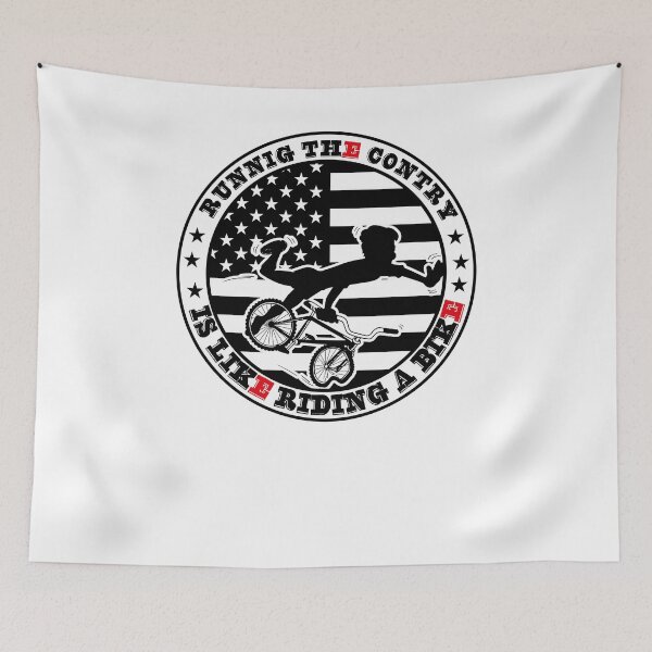 Item preview, Funny Sarcastic Running The Country Is Like Riding A Bike designed and sold by diixtarshop.
