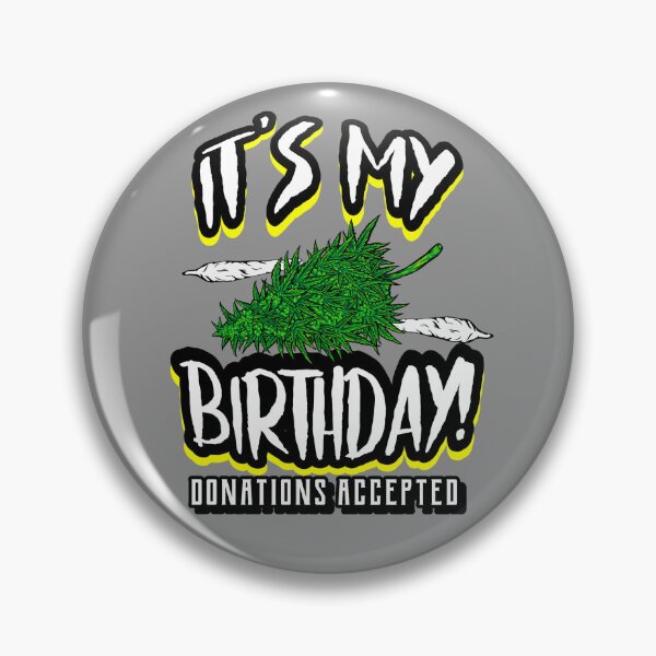 Item preview, Donations Accepted - Weed and Joints - Funny Stoner Birthday  designed and sold by YomeHayin.