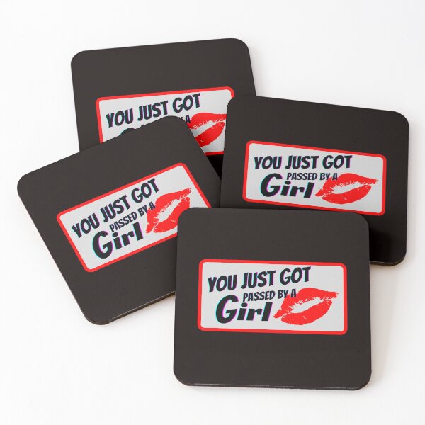 Item preview, You just got passed by a girl designed and sold by SmartTShirtTime.