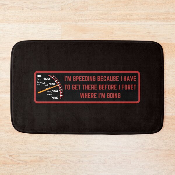 Item preview, I'm speeding because I have to get there before I forget where I'm going designed and sold by SmartTShirtTime.