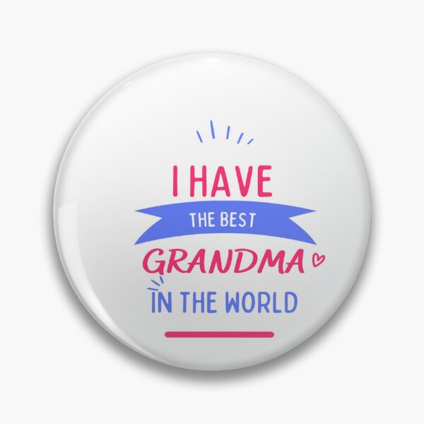 Item preview, I HAVE THE BEST GRANDMA IN THE WORLD designed and sold by MAXSHOP73.