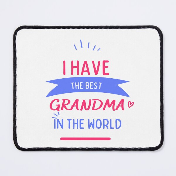 Item preview, I HAVE THE BEST GRANDMA IN THE WORLD designed and sold by MAXSHOP73.