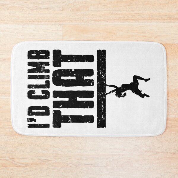 Item preview, I'd Climb That Rock Climbing Bouldering Funny Climber Girl designed and sold by GrandeDuc.