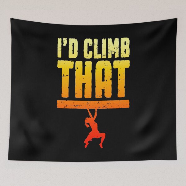 Item preview, I'd Climb That Rock Climbing Bouldering Funny Climber Girl designed and sold by GrandeDuc.