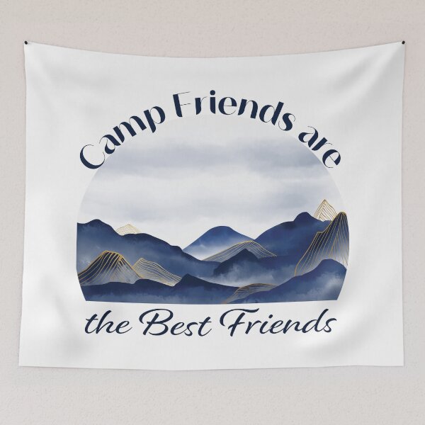 Item preview, Camp Friends are the Best Friends - Mountains designed and sold by Unaiza Khalid.