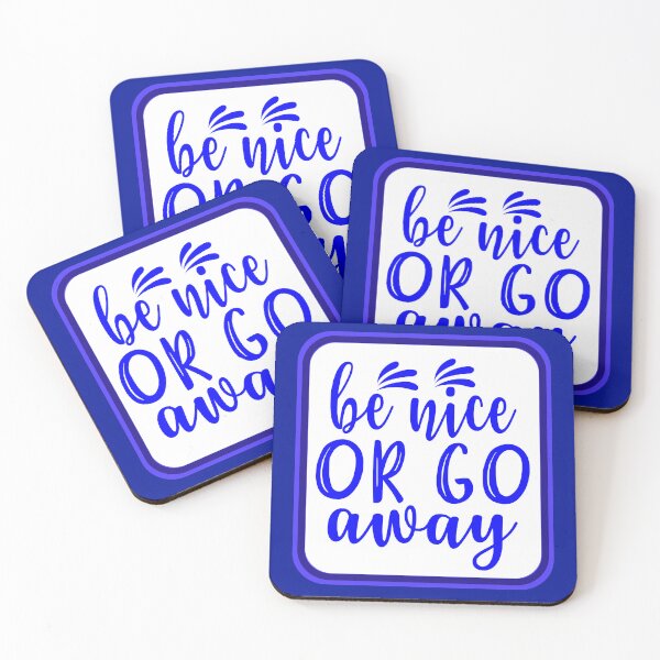 Item preview, Be Nice Or Go Away designed and sold by artistoutfitter.