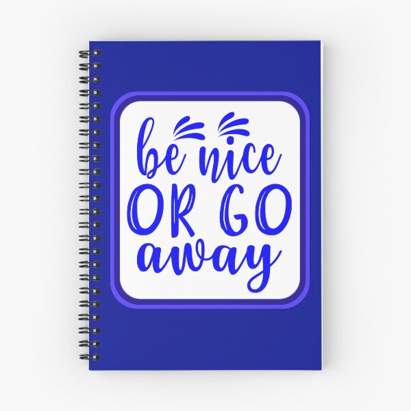 Item preview, Be Nice Or Go Away designed and sold by artistoutfitter.